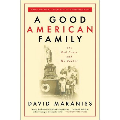 A Good American Family - by  David Maraniss (Paperback)