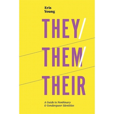 They/Them/Their - by  Eris Young (Paperback)