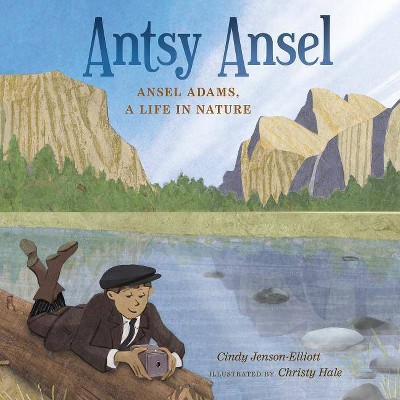 Antsy Ansel - by  Cindy Jenson-Elliott (Hardcover)