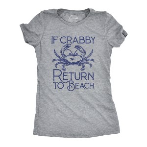 Womens If Crabby Return To Beach T Shirt Funny Sarcastic Irritable Joke Graphic Tee For Ladies - Crazy Dog Women's T Shirt - 1 of 4