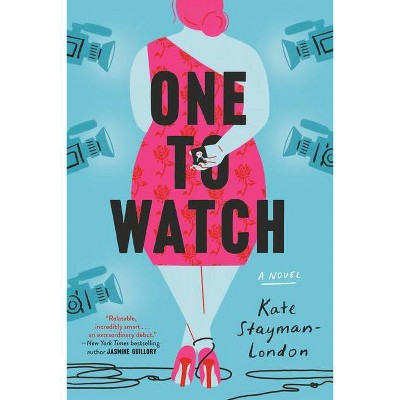 One To Watch - by Kate Stayman-London (Paperback)