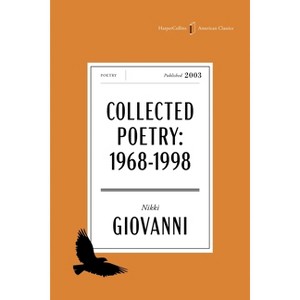 The Collected Poetry of Nikki Giovanni American Classics Edition - (HarperCollins American Classics) (Paperback) - 1 of 1