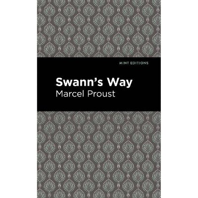 Swann's Way - (Mint Editions) by  Marcel Proust (Hardcover)