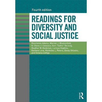 Readings for Diversity and Social Justice - 4th Edition by  Maurianne Adams & Warren J Blumenfeld & D Chase J Catalano (Paperback)