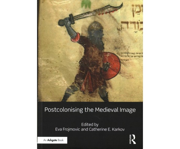 Postcolonising the Medieval Image (Hardcover)
