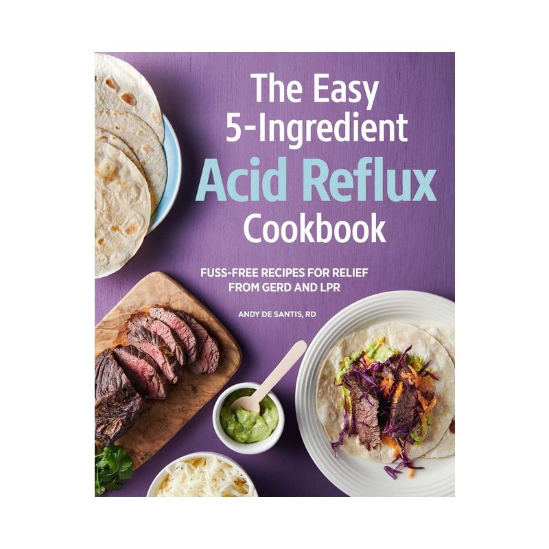 The Easy 5-Ingredient Acid Reflux Cookbook - by  Andy de Santis (Paperback), 1 of 2