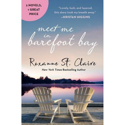 Meet Me in Barefoot Bay - by Roxanne St Claire (Paperback)