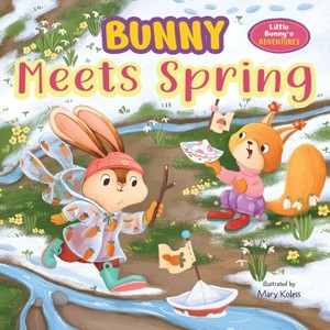 Bunny Meets Spring - (Seasons with Bunny) by  Clever Publishing (Board Book) - 1 of 1
