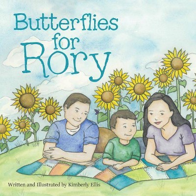 Butterflies for Rory - by  Kimberly Ellis (Paperback)