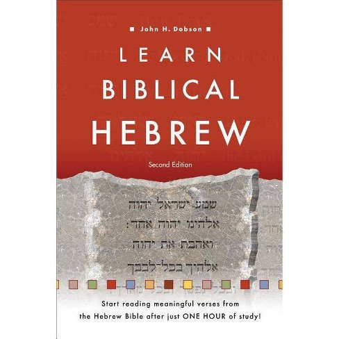 Learn Biblical Hebrew - 2nd Edition by  John H Dobson (Paperback) - image 1 of 1