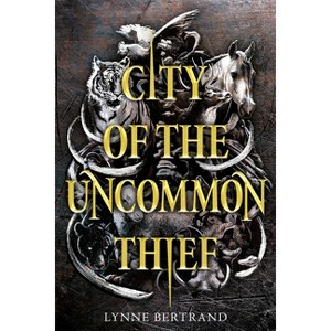 City of the Uncommon Thief - by  Lynne Bertrand (Paperback) - 1 of 1