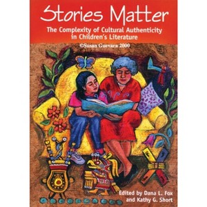 Stories Matter - by  Dana L Fox & Kathy G Short (Paperback) - 1 of 1