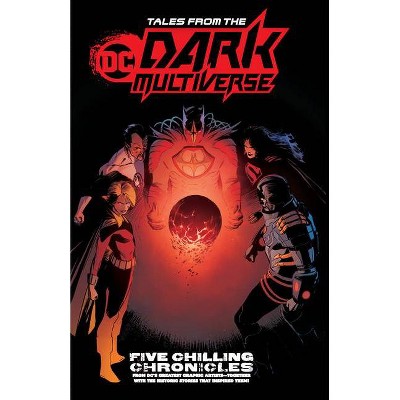 Tales from the DC Dark Multiverse - by  Various (Paperback)