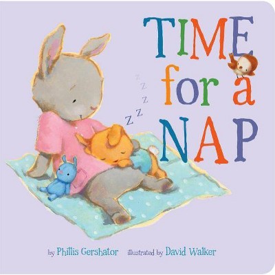 Time for a Nap, 9 - (Snuggle Time Stories) by  Phillis Gershator (Board Book)