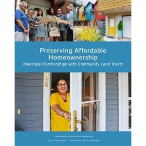 Preserving Affordable Homeownership - (Policy Focus Reports) by  John Emmeus Davis & Kristin King-Ries (Paperback) - 1 of 1