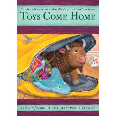 Toys Come Home - (Toys Go Out) by  Emily Jenkins (Paperback)