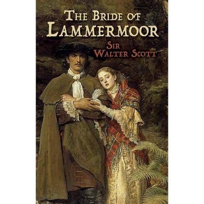 The Bride of Lammermoor - by  Sir Walter Scott (Paperback)