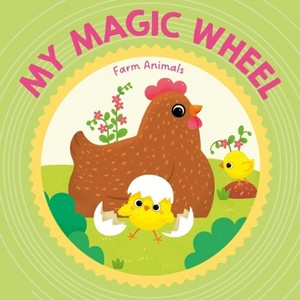 My Magic Wheel - Farm Animals - by  Little Genius Books (Board Book) - 1 of 1