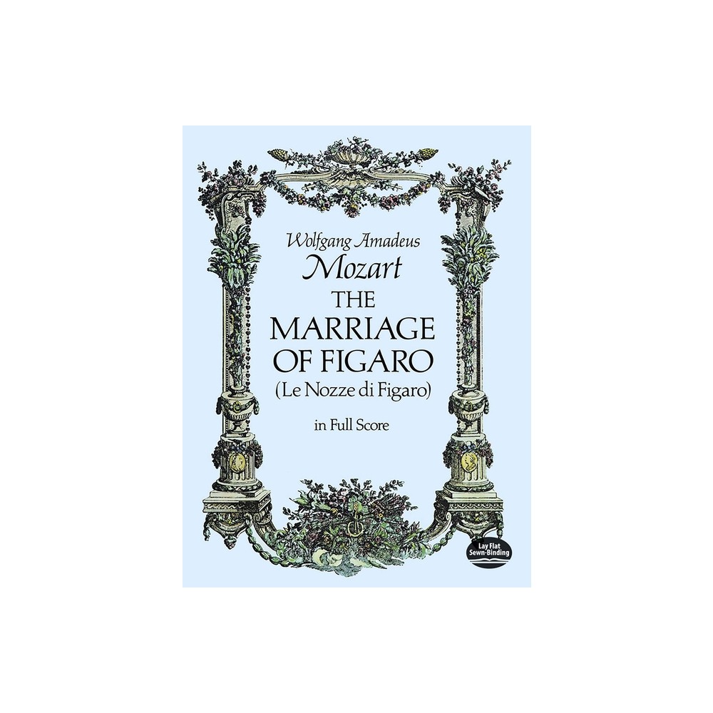 The Marriage of Figaro - (Dover Opera Scores) by Wolfgang Amadeus Mozart (Paperback)