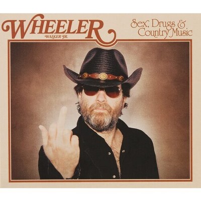 Wheeler Walker Jr - Sex Drugs & Country Music (CD)