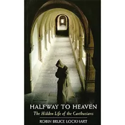 Halfway to Heaven - (Cistercian Studies) by  Robin Bruce Lockhart (Paperback)