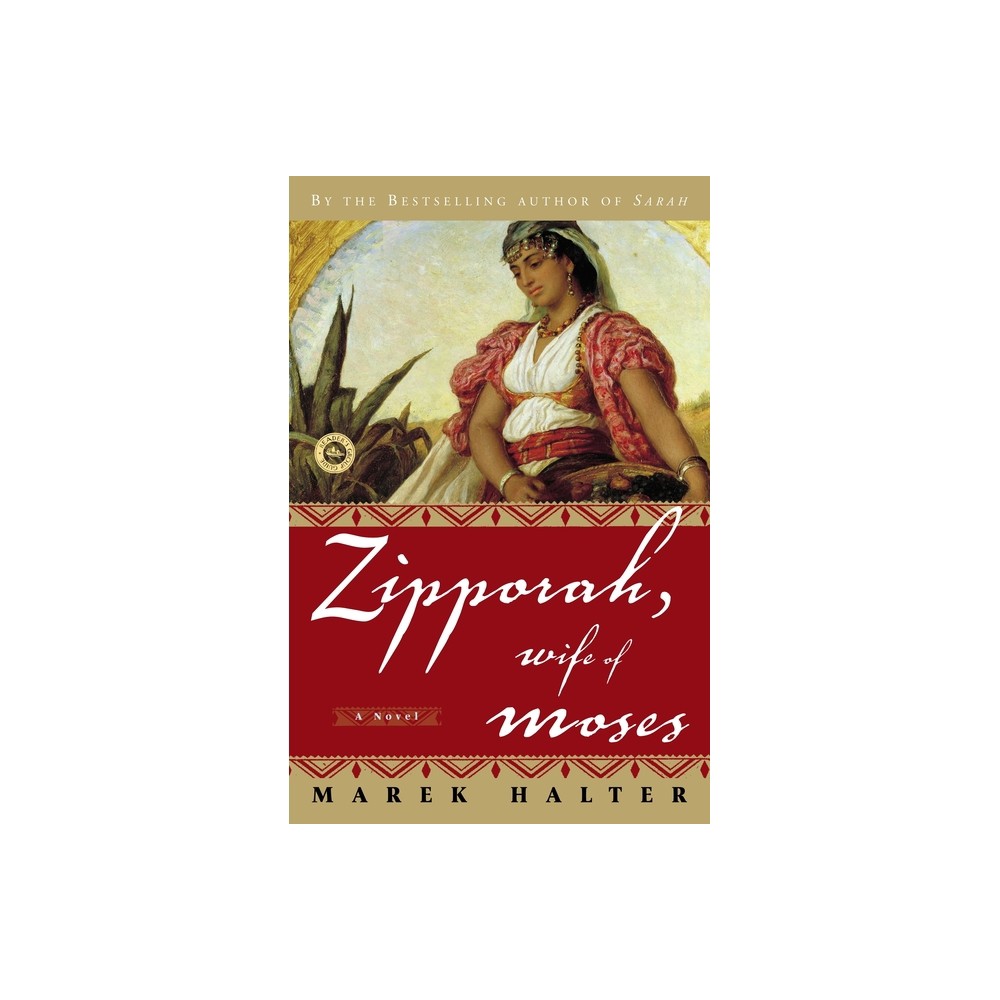 Zipporah, Wife of Moses - (Canaan Trilogy) by Marek Halter (Paperback)