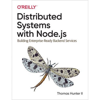 Distributed Systems with Node.Js - by  Thomas Hunter (Paperback)