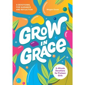 Grow in Grace - by  Megan Gover (Paperback) - 1 of 1