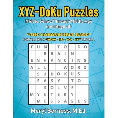 XYZ-DoKu Puzzles - Middle School Through Middle Age (and Beyond) e Age (and Beyond) - Large Print by  Meryl Berness (Paperback)