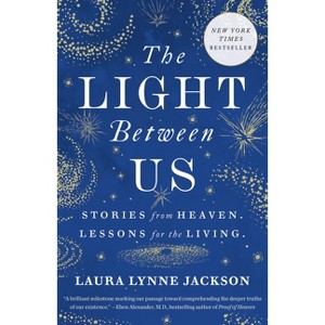 The Light Between Us - by  Laura Lynne Jackson (Paperback) - 1 of 1