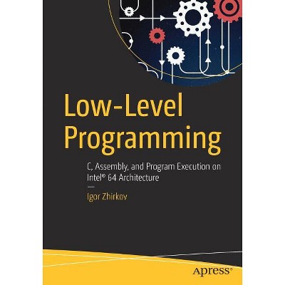 Low-Level Programming - by  Igor Zhirkov (Paperback)