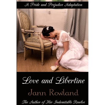 Love and Libertine - by  Jann Rowland (Paperback)