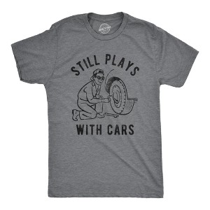 Mens Still Plays With Cars T Shirt Funny Fathers Day Mechanic Garage Graphic Tee - Crazy Dog Men's T Shirt - 1 of 4