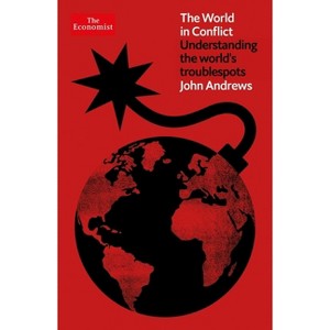The World in Conflict - (Economist Books) by  John Andrews (Hardcover) - 1 of 1