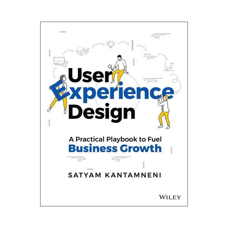 User Experience Design - by  Satyam Kantamneni (Paperback), 1 of 2