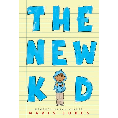 The New Kid - by  Mavis Jukes (Paperback)