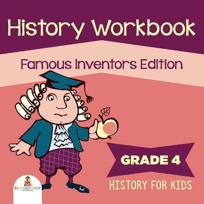 Grade 4 History Workbook - by  Baby Professor (Paperback)