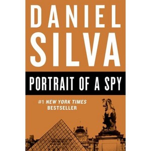 Portrait of a Spy - (Gabriel Allon) by  Daniel Silva (Paperback) - 1 of 1