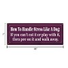 Slickblue Funny Dog Quote Wood Sign – Handle Stress Like A Dog – Rustic Pet Humor Wall Decor – 7x18 - 3 of 3
