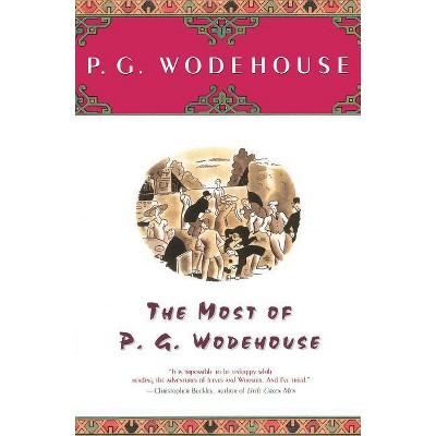 The Most of P.G. Wodehouse - by  P G Wodehouse (Paperback)