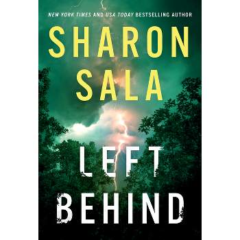 Left Behind - by  Sharon Sala (Paperback)