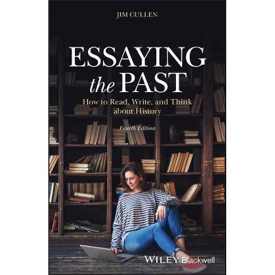 Essaying the Past - 4th Edition,Annotated by  Jim Cullen (Paperback)