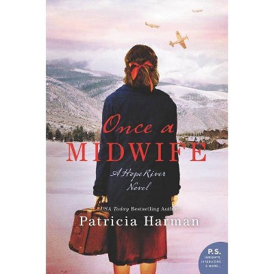 Once a Midwife -  (Hope River) by Patricia Harman (Paperback)