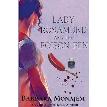 Lady Rosamund and the Poison Pen - (A Rosie and McBrae Mystery) by  Barbara Monajem (Paperback)