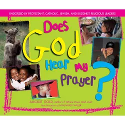 Does God Hear My Prayer? - by  August Gold (Paperback)