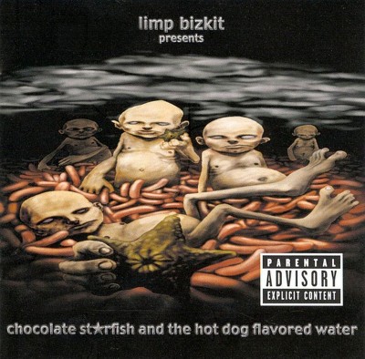 Limp Bizkit - Chocolate Starfish And The Hot Dog Flavored Water (EXPLICIT LYRICS) (CD)