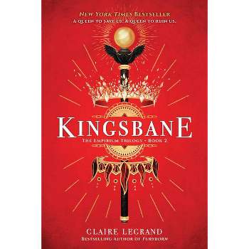 Kingsbane - (Empirium Trilogy) by  Claire Legrand (Paperback)