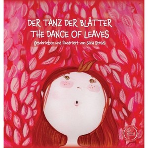 Der Tanz Der Blätter - The Dance of Leaves - (Bilingual Books) by  Sara Stradi (Hardcover) - 1 of 1