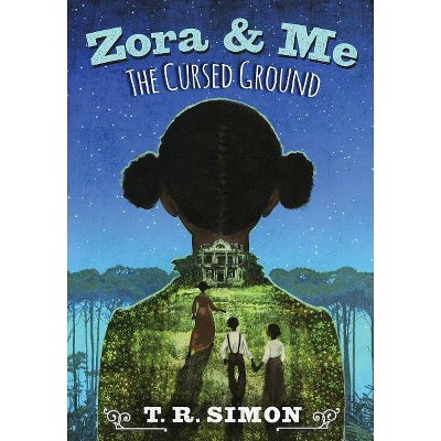 Zora and Me: The Cursed Ground - Annotated by  T R Simon (Hardcover)