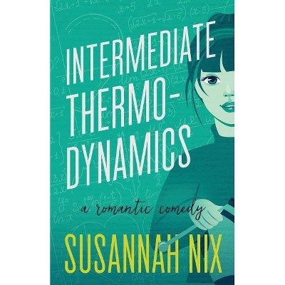 Intermediate Thermodynamics - (Chemistry Lessons) by  Susannah Nix (Paperback)